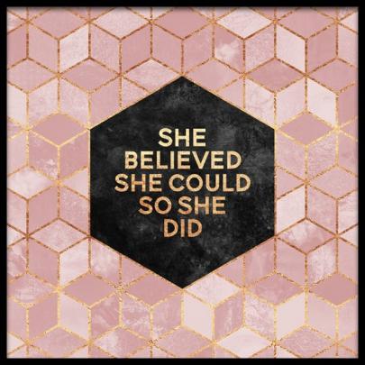She Believed She Could So She Did Poster