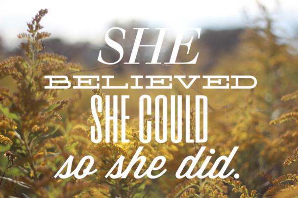 always rooney: She Believed She Could | Quote