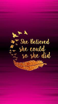 She believed she could so she did | Quote backgrounds, Magical quotes 