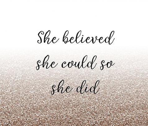 \u0026quot;She believed she could so she did - rose gold gradient\u0026quot; Photographic 