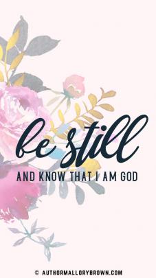 \u0026#39;Be still and know that I am God\u0026#39; Psalm 46:10. iPhone Wallpaper 